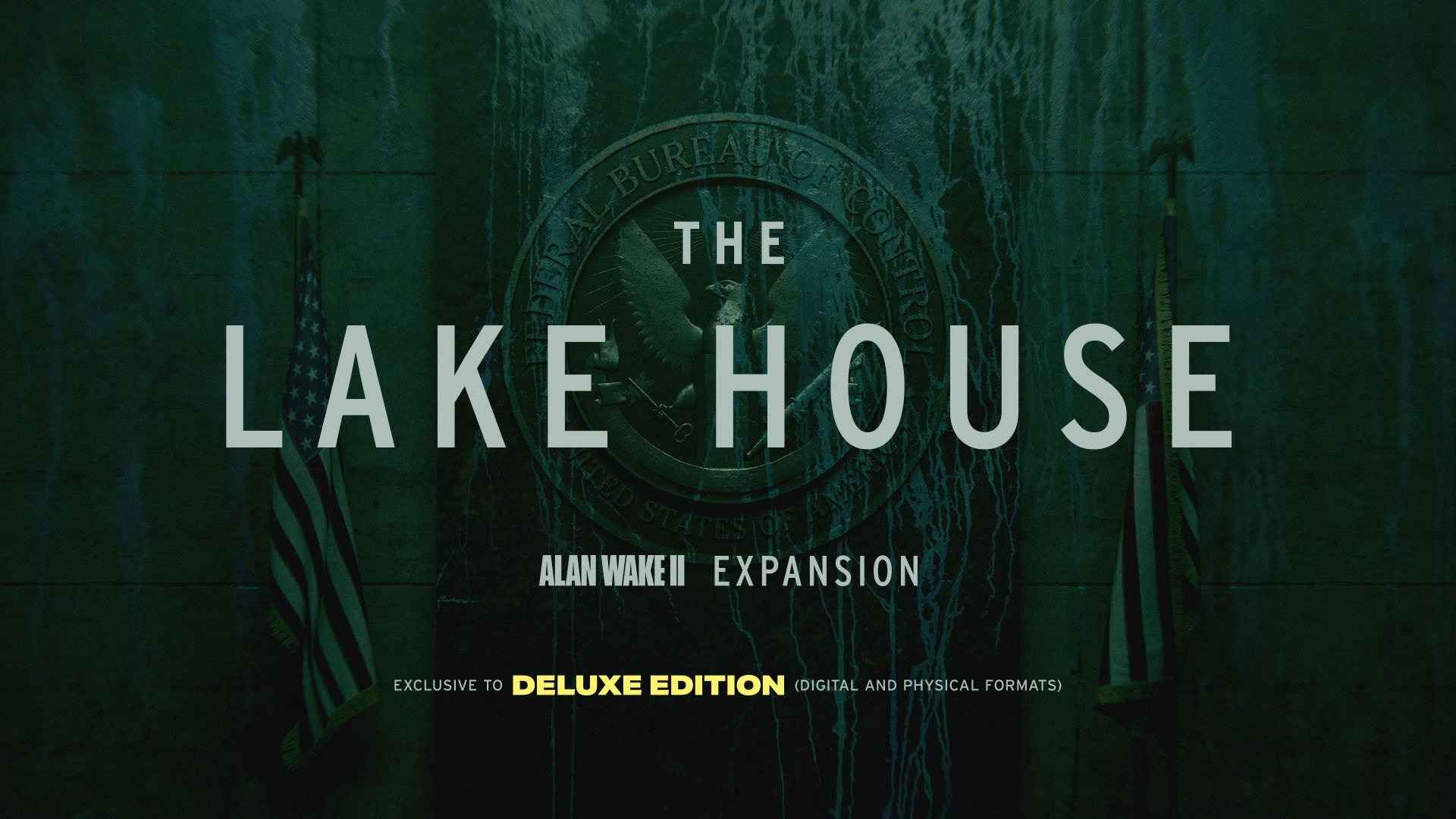 A teaser image for Alan Wake 2's expansion, 'The Lake House'. Federal Bureau logo, two american flags either side of the image, text that reads "The Lake House - Alan Wake II Expansion - Exclusive to Deluxe Edition (Digital and Physical Formats)