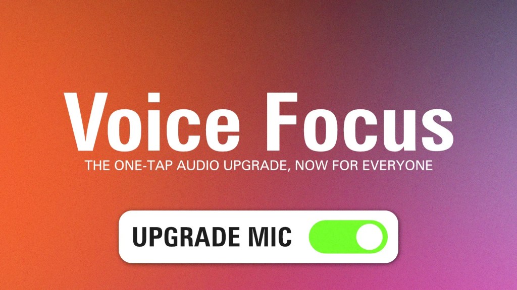 Voice Focus – A Simple Solution to Many Streaming&nbsp;Problems
